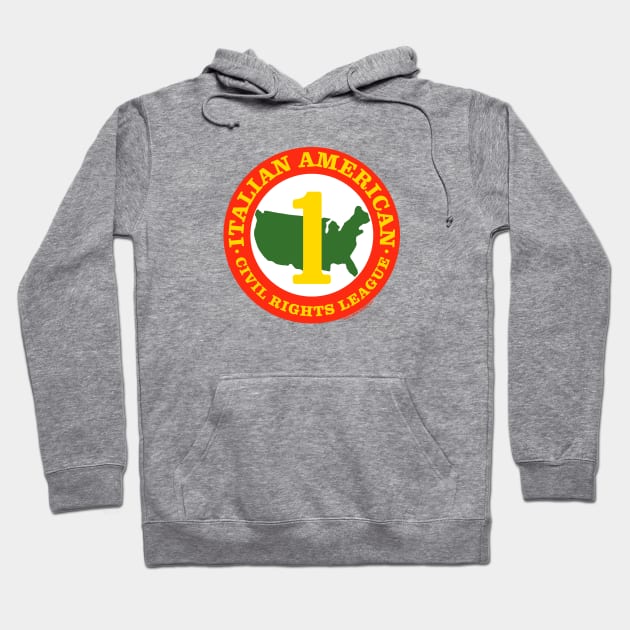 Italian American Civil Rights League Hoodie by ItalianPowerStore